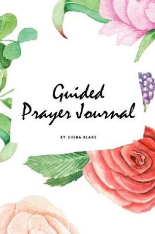 Cover of Guided Prayer Journal (6x9 Softcover Journal / Planner)