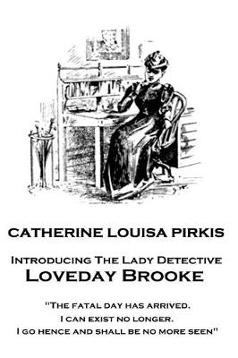Book cover for Catherine Louisa Pirkis - Loveday Brooke