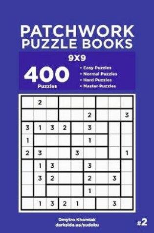 Cover of Patchwork Puzzle Books - 400 Easy to Master Puzzles 9x9 (Volume 2)