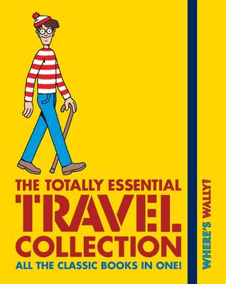 Book cover for Where's Wally? The Totally Essential Travel Collection