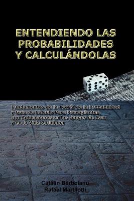 Book cover for Entendiendo Las Probabilidades Y Calcul Ndolas