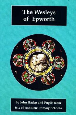 Cover of The Wesleys of Epworth