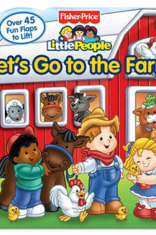 Cover of Fisher-Price Little People: Let's Go to the Farm