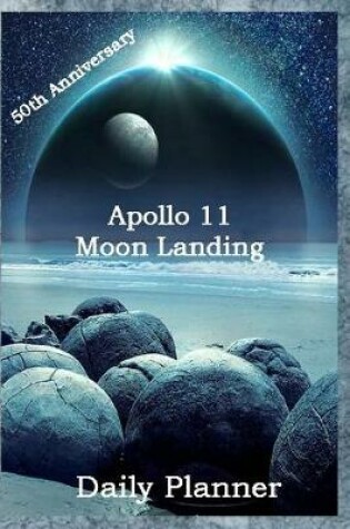 Cover of 50th Anniversary Apollo 11 Moon Landing Daily Planner