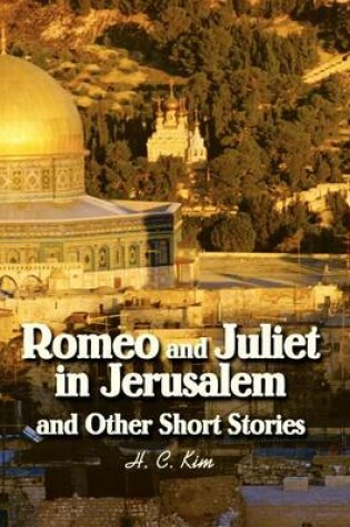 Cover of Romeo and Juliet in Jerusalem and Other Short Stories