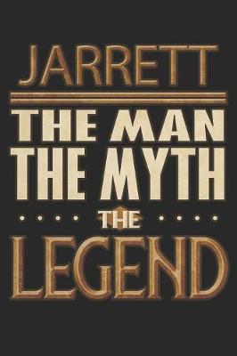 Book cover for Jarrett The Man The Myth The Legend