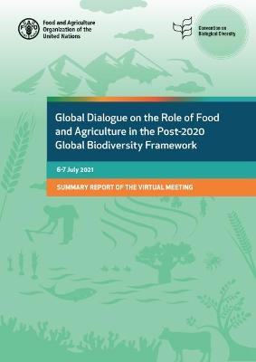 Book cover for Global dialogue on the role of food and agriculture in the post-2020 global biodiversity framework