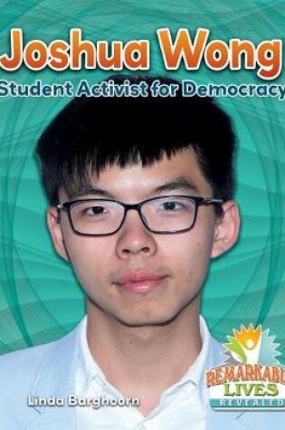 Cover of Joshua Wong: Student Activist for Democracy