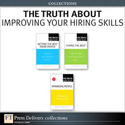 Book cover for The Truth about Improving Your Hiring Skills (Collection)