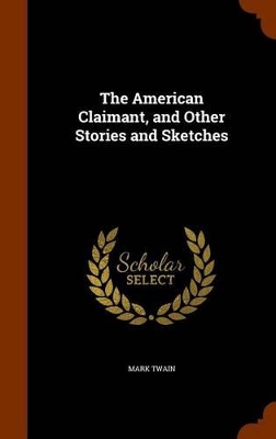 Book cover for The American Claimant, and Other Stories and Sketches