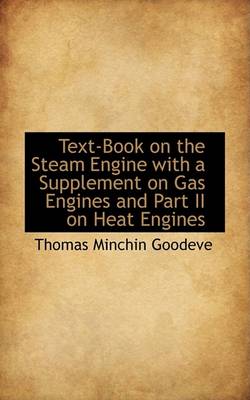 Book cover for Text-Book on the Steam Engine with a Supplement on Gas Engines and Part II on Heat Engines