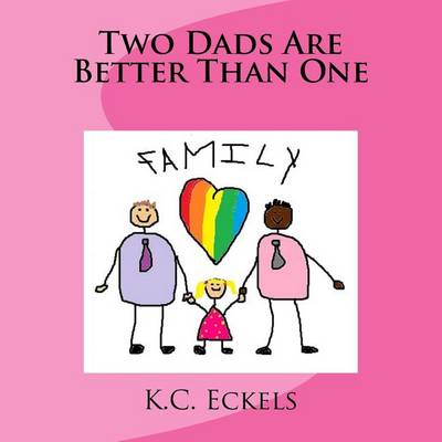Book cover for Two Dads Are Better Than One