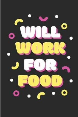 Cover of Will Work For Food