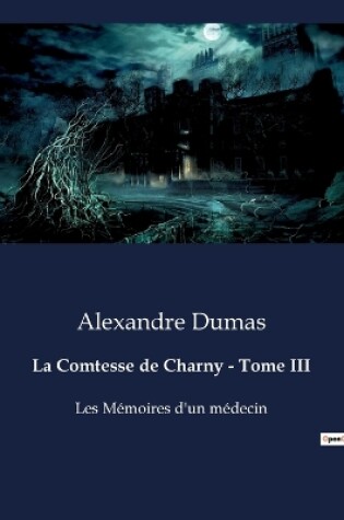 Cover of La Comtesse de Charny - Tome III