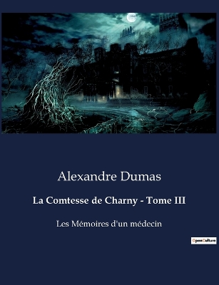 Book cover for La Comtesse de Charny - Tome III