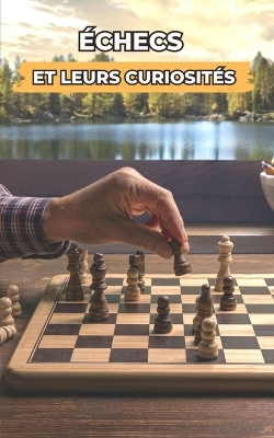 Book cover for Échecs et leurs Curiosités