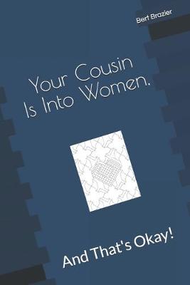 Cover of Your Cousin Is Into Women, And That's Okay!