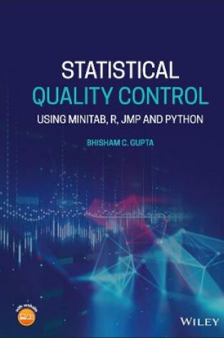 Cover of Statistical Quality Control - Using  MINITAB, R, JMP and Python