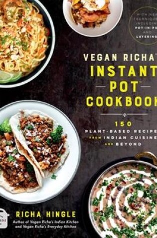 Cover of Vegan Richa's Instant Pot™ Cookbook
