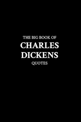 Cover of The Big Book of Charles Dickens Quotes