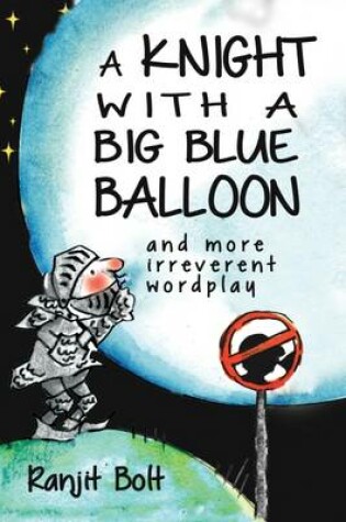 Cover of A Knight with a Big Blue Balloon