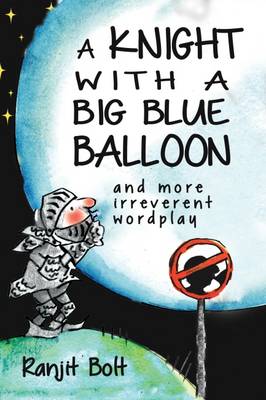 Book cover for A Knight with a Big Blue Balloon