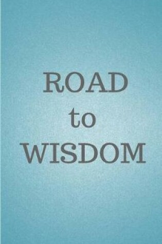 Cover of Road to Wisdom Journal