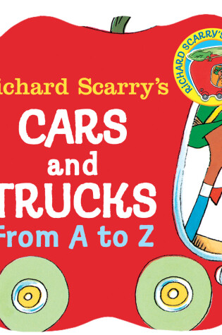Cover of Richard Scarry's Cars and Trucks from A to Z