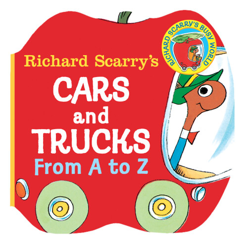 Book cover for Richard Scarry's Cars and Trucks from A to Z