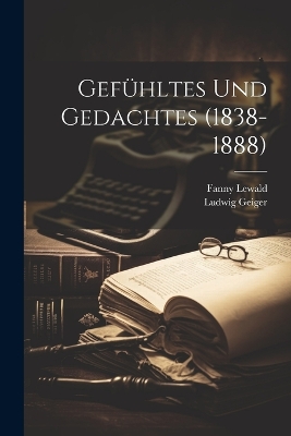 Book cover for Gefühltes Und Gedachtes (1838-1888)