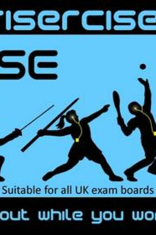 Cover of PE Revision (All GCSE UK Exam Boards) : Revisercise: Work-it-Out While You Work Out