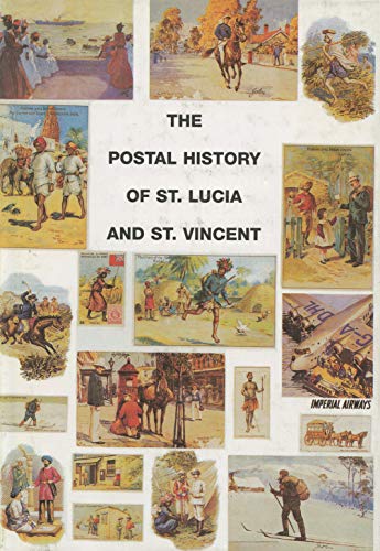 Book cover for The Postal History of St Lucia and St Vincent