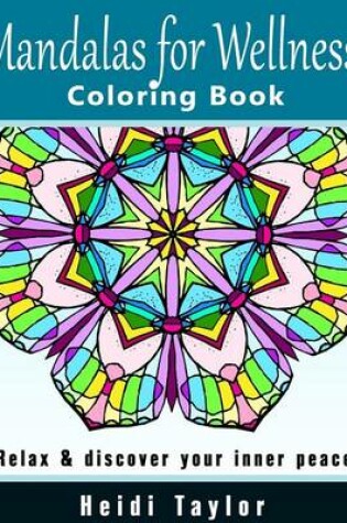 Cover of Mandalas for Wellness Coloring Book