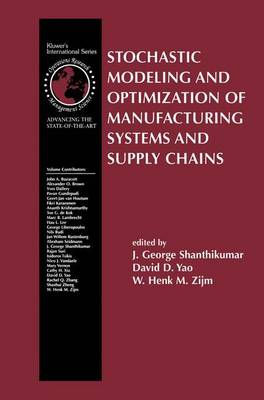 Cover of Stochastic Modeling and Optimization of Manufacturing Systems and Supply Chains
