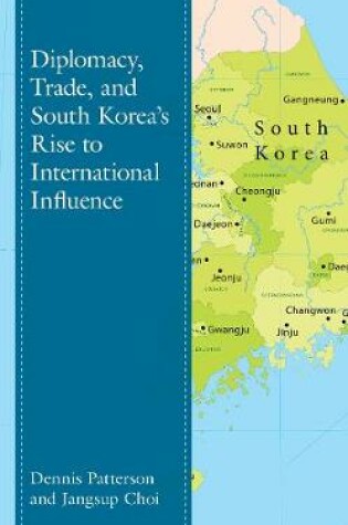 Cover of Diplomacy, Trade, and South Korea's Rise to International Influence