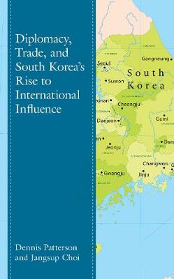 Cover of Diplomacy, Trade, and South Korea's Rise to International Influence