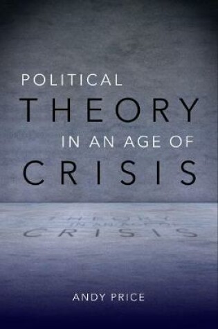 Cover of Political Theory in an Age of Crisis