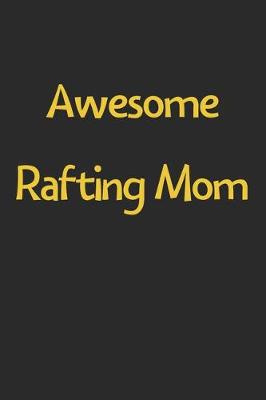 Book cover for Awesome Rafting Mom