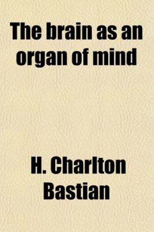 Cover of The Brain as an Organ of Mind