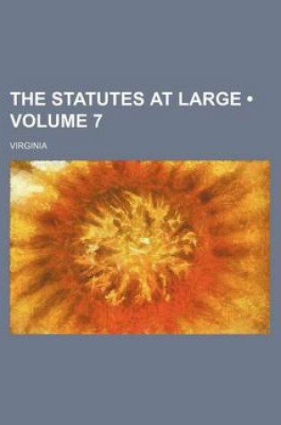 Cover of The Statutes at Large (Volume 7)