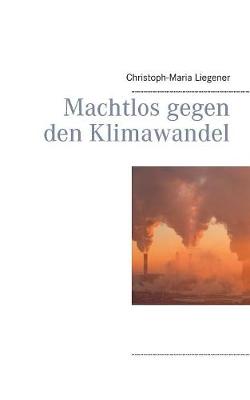 Book cover for Machtlos gegen den Klimawandel