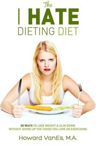 Cover of The I Hate Dieting Diet