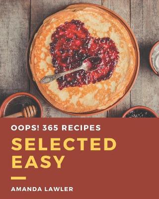 Cover of Oops! 365 Selected Easy Recipes