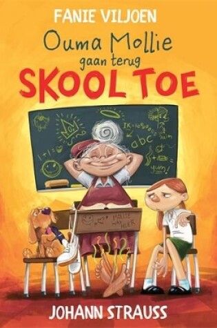 Cover of Ouma Mollie gaan terug skool toe