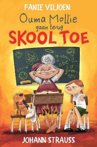 Cover of Ouma Mollie gaan terug skool toe