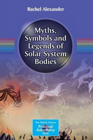 Cover of Myths, Symbols and Legends of Solar System Bodies