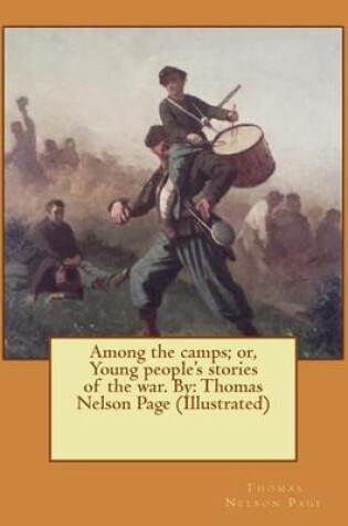 Cover of Among the camps; or, Young people's stories of the war. By