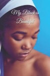 Book cover for My Black Is Beautiful