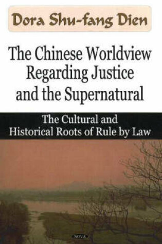 Cover of Chinese Worldview Regarding Justice & the Supernatural