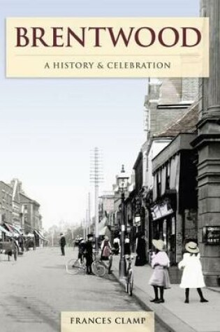Cover of Brentwood - A History And Celebration